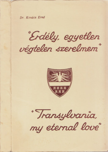 Dr. Kovcs Ern - Erdly, egyetlen vgtelen szerelmem - Transylvania, my eternal love