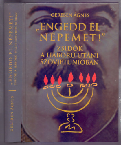 Gereben gnes - "Engedd el npemet!" - Zsidk a hbor utni Szovjetuniban