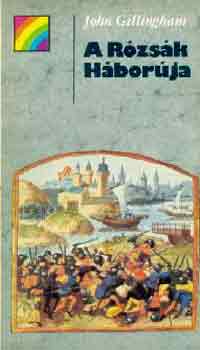 John GIllingham - A R�zs�k H�bor�ja (Sziv�rv�ny)