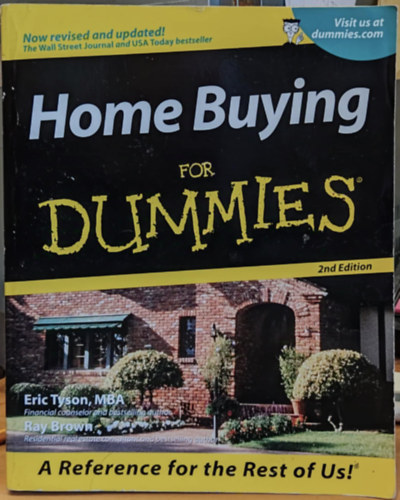 Ray Brown Eric Tyson - Home Buying for Dummies - A Reference for the Rest of Us! (Lakásvásárlás bábuknak - Referencia a többieknek!)
