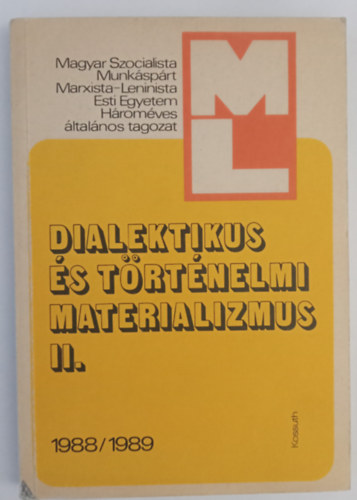Dialektikus s trtnelmi materializmus II. 0988/1989