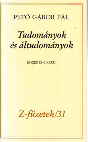 Pet Gbor Pl - Tudomnyok s ltudomnyok (dediklt)