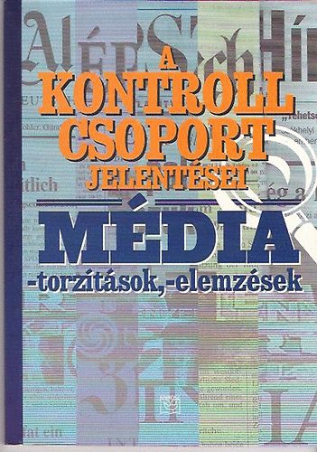 Mdiatorztsok, -elemzsek (A Kontroll Csoport jelentsei)