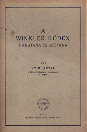 Nyiri Antal dr. - A Winkler kdex hangtana s sztana