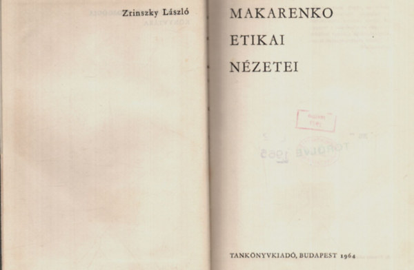 Dr. Zrinszky L�szl� - Makarenko etikai n�zetei