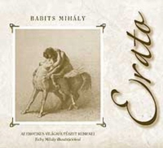Babits Mihly - Erato - Az erotikus vilgkltszet remekei (Zichy Mihly illusztrciival)