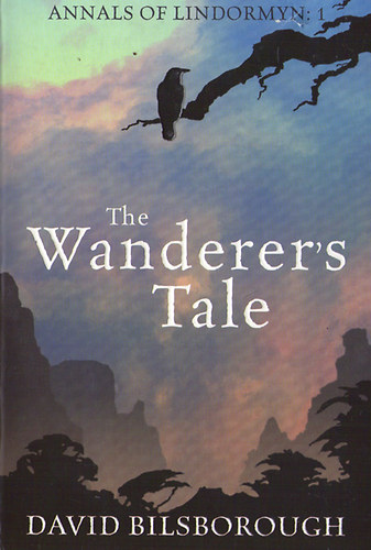 David Bilsborough - The Wanderer's Tale (Annals of Lindormyn: 1)