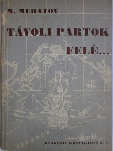 M. Muratov - Tvoli partok fel... (Elbeszlsek hres orosz utazkrl)