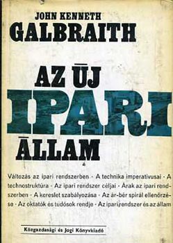 John Kenneth Galbraith - Az �j ipari �llam