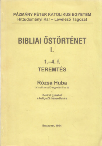 Rzsa Huba - Bibliai strtnet I. 1-4. f. teremts