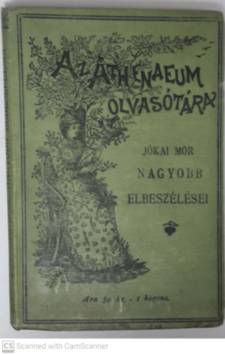 Jkai Mr - Jkai Mr. Kt menyegz. A hosszu haju hlgy. Barthy Ilona. A hazatrt. Elbeszlsek. 2. kiad. (155 l.) 1892.