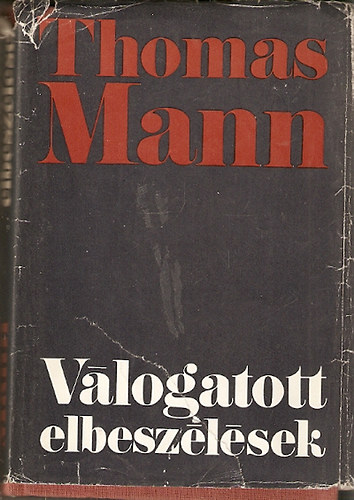 Thomas Mann - Vlogatott elbeszlsek