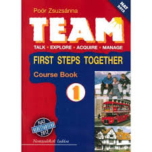 Po�r Zsuzsanna - Team 1. Course Book