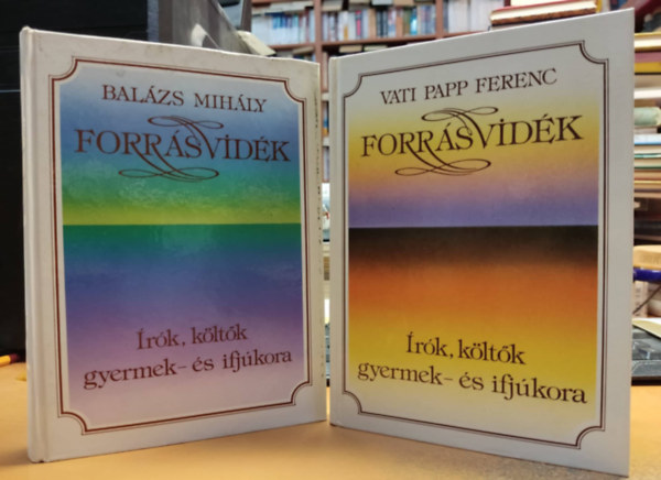 Vati Papp Ferenc Bal�zs Mih�ly - 2 k�tet Forr�svid�k: �r�k, k�lt�k gyermek- �s ifj�kora