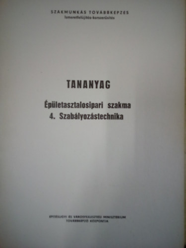 Csk Lajos - Tananyag - pletasztalosiparosi szakma 4. - Szablyozstechnika