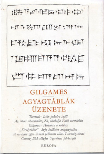 R�kos S�ndor  (ford.) Komor�czy G�za (szerk.) - Gilgames - Agyagt�bl�k �zenete. �k�r�sos akk�d versek