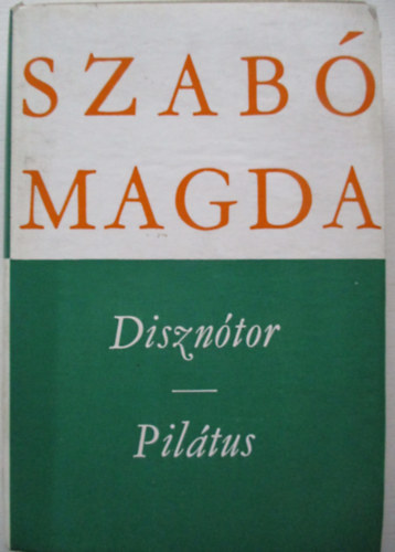 Szab Magda - Diszntor-Piltus