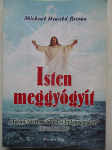 Michael Harold Brown - Isten meggy�gy�t