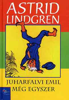 Astrid Lindgren - Juharfalvi Emil mg egyszer