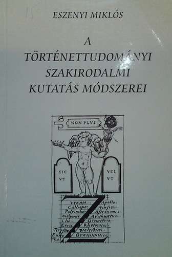 Eszenyi Mikls - A trtnettudomnyi szakirodalmi kutats mdszerei