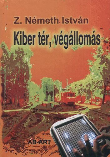 Z. Németh István - Kiber tér, végállomás