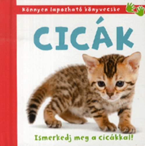 Cic�k - Ismerkedj meg a cic�kkal!