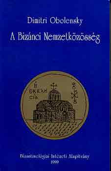 Dimitri Obolensky - A Biznci Nemzetkzssg