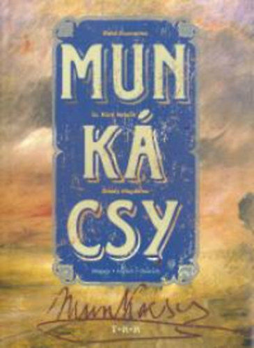 Bak Zsuzsanna; Krti Katalin; nody Magdolna - Munkcsy (magyar - angol - nmet)