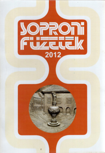 Sarkady S�ndor  (szerk.) - Soproni F�zetek 2012
