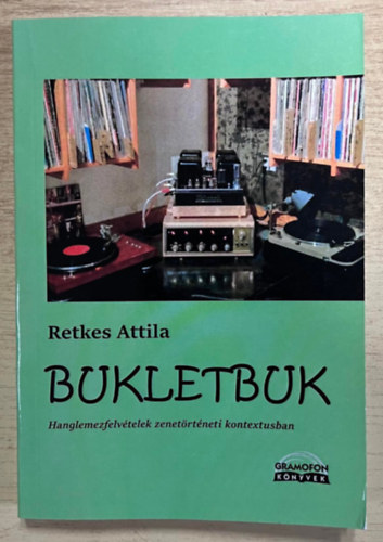 Retkes Attila - Bukletbuk - Hanglemezfelvtelek zenetrtneti kontextusban