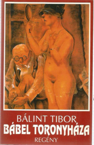 Bálint Tibor - Bábel toronyháza