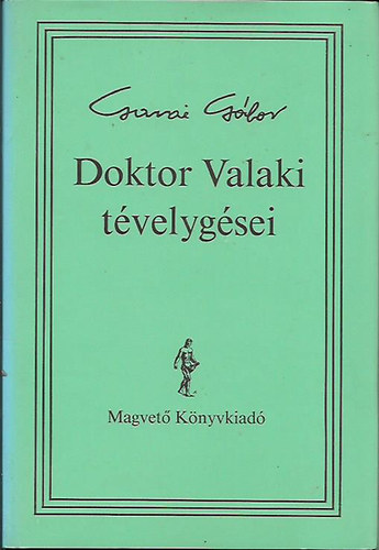 Garai Gbor - Doktor Valaki tvelygsei