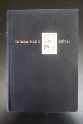 Thomas Mann - Fiorenza - Thomas Mann mvei: Elbeszlsek (Ltoms / Az elbukott	/ A boldogsg akarsa / A hall / Mindernickel Tbis / Lujzi / Csalds / Gladius Dei	/ Zrzavar s kora bnat)