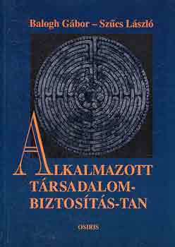 Balogh Gbor-Szcs Lszl - Alkalmazott trsadalombiztosts-tan