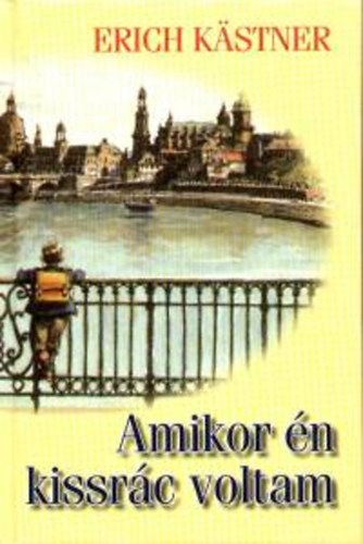 Erich Kstner - Amikor n kissrc voltam