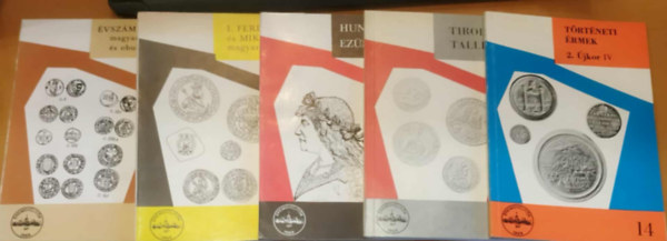 Pohl Artur, Zal�ni B�la Husz�r Lajos - 5 db �remgy�jt�s: �vsz�mn�lk�li magyar den�rok �s obulusok; I. Ferdim�nd �s Miksa magyar veretei; Hunyadi ez�stp�nzei; Tiroli tall�rok; T�rt�neti �rmek 2. �jkor IV.