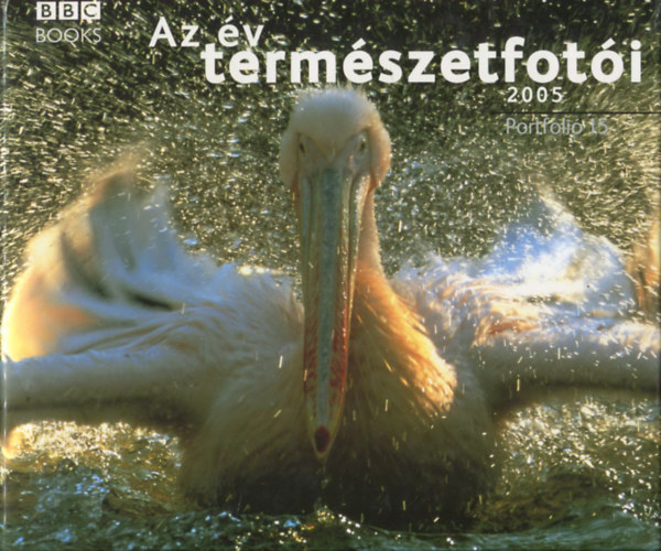 Az v termszetfoti 2005. (Portfoli 15) (BBC Books)