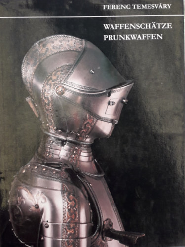 Ferenc Temesvry - Waffenschtze Prunkwaffen