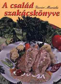 Vzvri Mariska - A csald szakcsknyve
