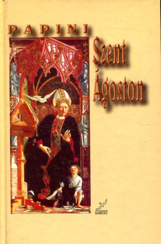 Giovanni Papini - Szent goston