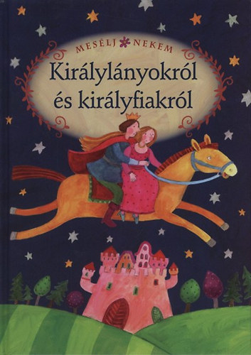 Meslj nekem kirlylnyokrl s kirlyfiakrl