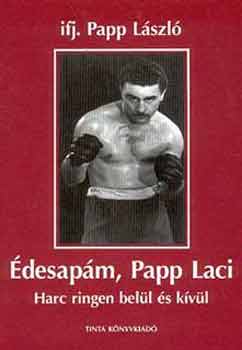 Papp L�szl� ifj. - �desap�m, Papp Laci