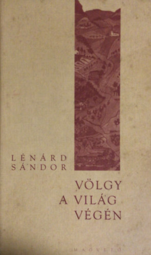 L�n�rd S�ndor - V�lgy a vil�g v�g�n