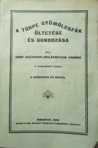 Sz�chenyi-Wolkenstein Ern�n� - A t�rpe gy�m�lcsf�k �ltet�se �s gondoz�sa