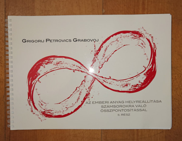 Grigorij Grabovoj - Az emberi anyag helyreállítása számsorokra való össszpontosítással - II. rész
