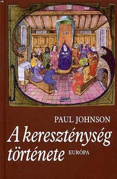Paul Johnson - A keresztnysg trtnete