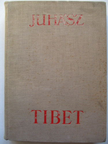 Juhsz Vilmos - Tibet