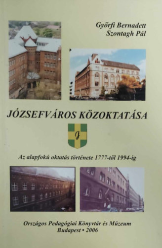 Gyrfi Bernadett; Szontagh Pl - Jzsefvros kzoktatsa