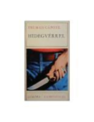 Truman Capote; - Hidegvrrel - Eurpa dikknyvtr