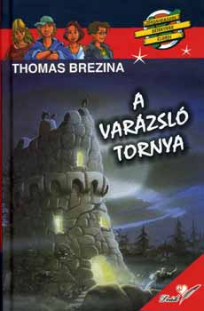 Thomas Brezina - A var�zsl� tornya